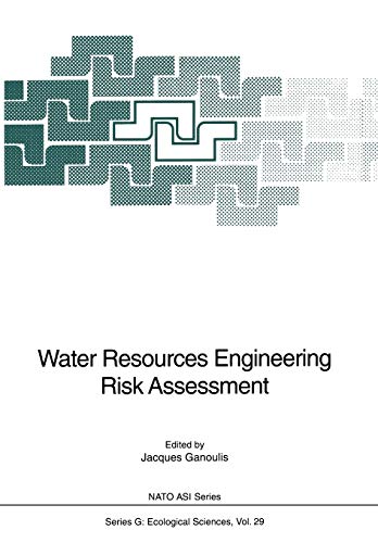 Water Resources Engineering Risk Assessment (Nato ASI Series (closed) / Nato ASI Subseries G: (closed)) (Nato ASI Subseries G:, 29, Band 29)
