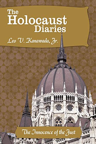 The Holocaust Diaries: Book V: The Innocence of the Just