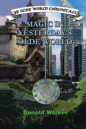 MAGIC IN YESTERDAY’S OLDE WORLD: Ye olde world chronicles
