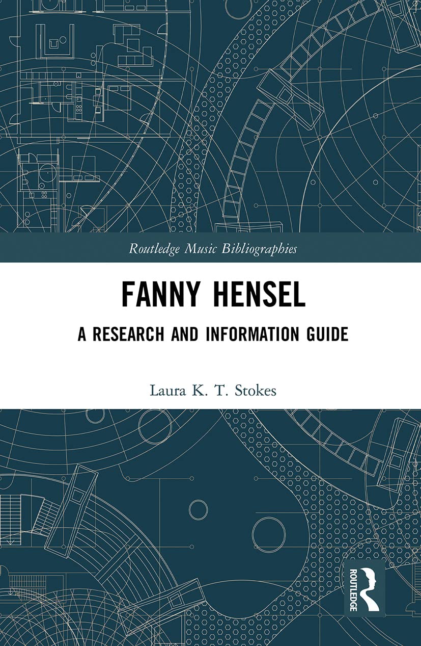 Fanny Hensel: A Research and Information Guide (Routledge Music Bibliographies)