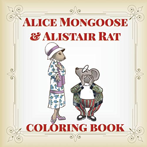 Dorothy Pfaff Alice Mongoose And Alistair Rat Coloring Book, Natural Enemies. Best Friends. On Hawaii's Hamakua Coast. (Island Color, Band 5)