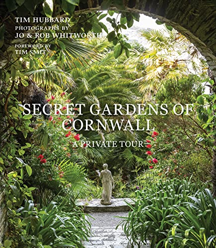 Hubbard, Tim: Secret Gardens of Cornwall