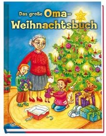 Das große Oma-Weihnachtsbuch: Mit Geschichten, Rätseln, Rezepten und Basteltipps