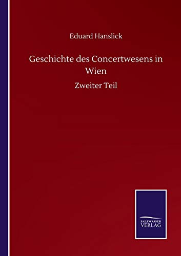 Geschichte des Concertwesens in Wien: Zweiter Teil