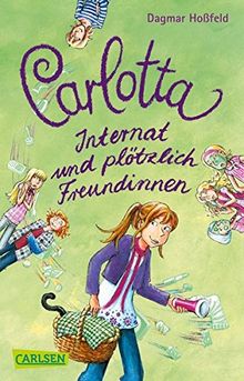 Carlotta 2: Carlotta - Internat und plötzlich Freundinnen