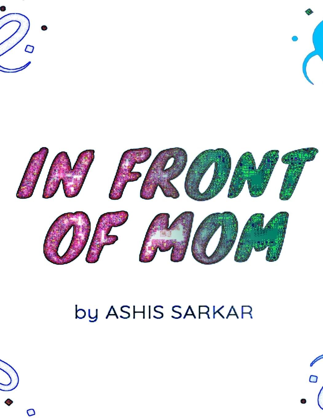 IN FRONT OF MOM