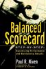 Balanced Scorecard Step-by-step. Maximizing Performance and Maintaining Results