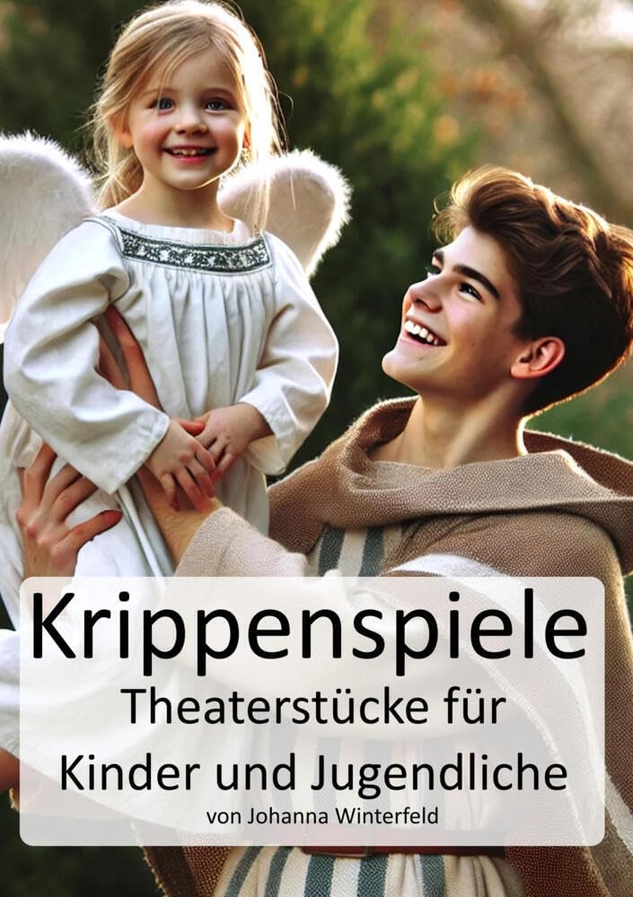 Krippenspiele: für Kinder und Jugendliche