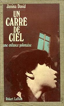 Un carré de ciel : une enfance polonaise