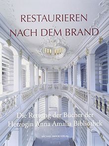 Restaurieren nach dem Brand: Die Rettung der Bücher der Herzogin Anna Amalia Bibliothek