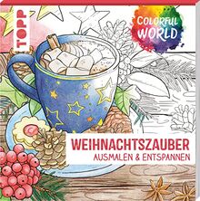 Colorful World - Weihnachtszauber: Ausmalen & entspannen