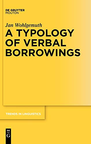 A Typology of Verbal Borrowings (Trends in Linguistics. Studies and Monographs [TiLSM], 211)