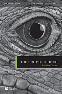 The Philosophy of Art (Foundations of the Philosophy of the Arts)