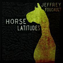 Horse Latitudes von Foucault,Jeffrey  | CD | Zustand sehr gut
