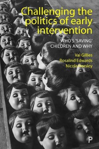 Challenging the politics of early intervention: Who's 'Saving' Children and Why