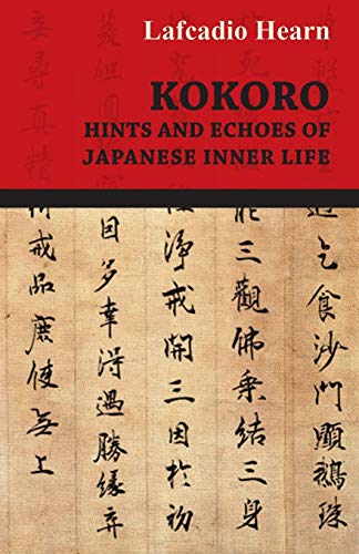 Kokoro - Hints and Echoes Of Japanese Inner Life (1908)