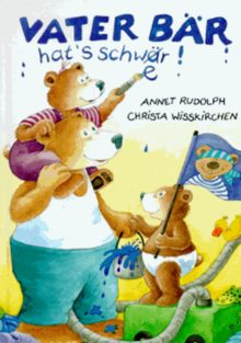 Vater Bär hat's schwer - Ein witziges Vorlese- und Suchbilderbuch