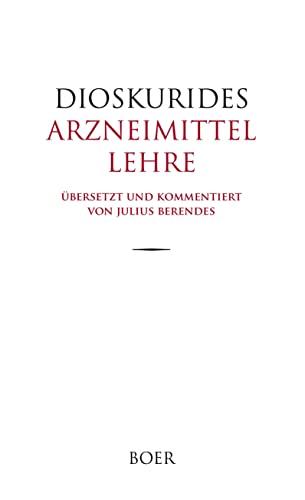 Arzneimittellehre: Übersetzung und Kommentar von Julius Berendes