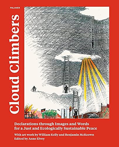 Cloud Climbers: Declarations through Images and Words for a Just and Ecologically Sustainable Peace
