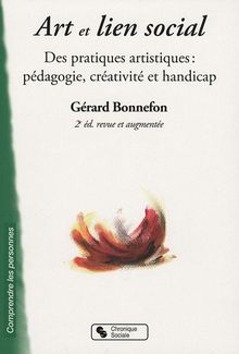 Art et lien social : des pratiques artistiques : pédagogie, créativité et handicap