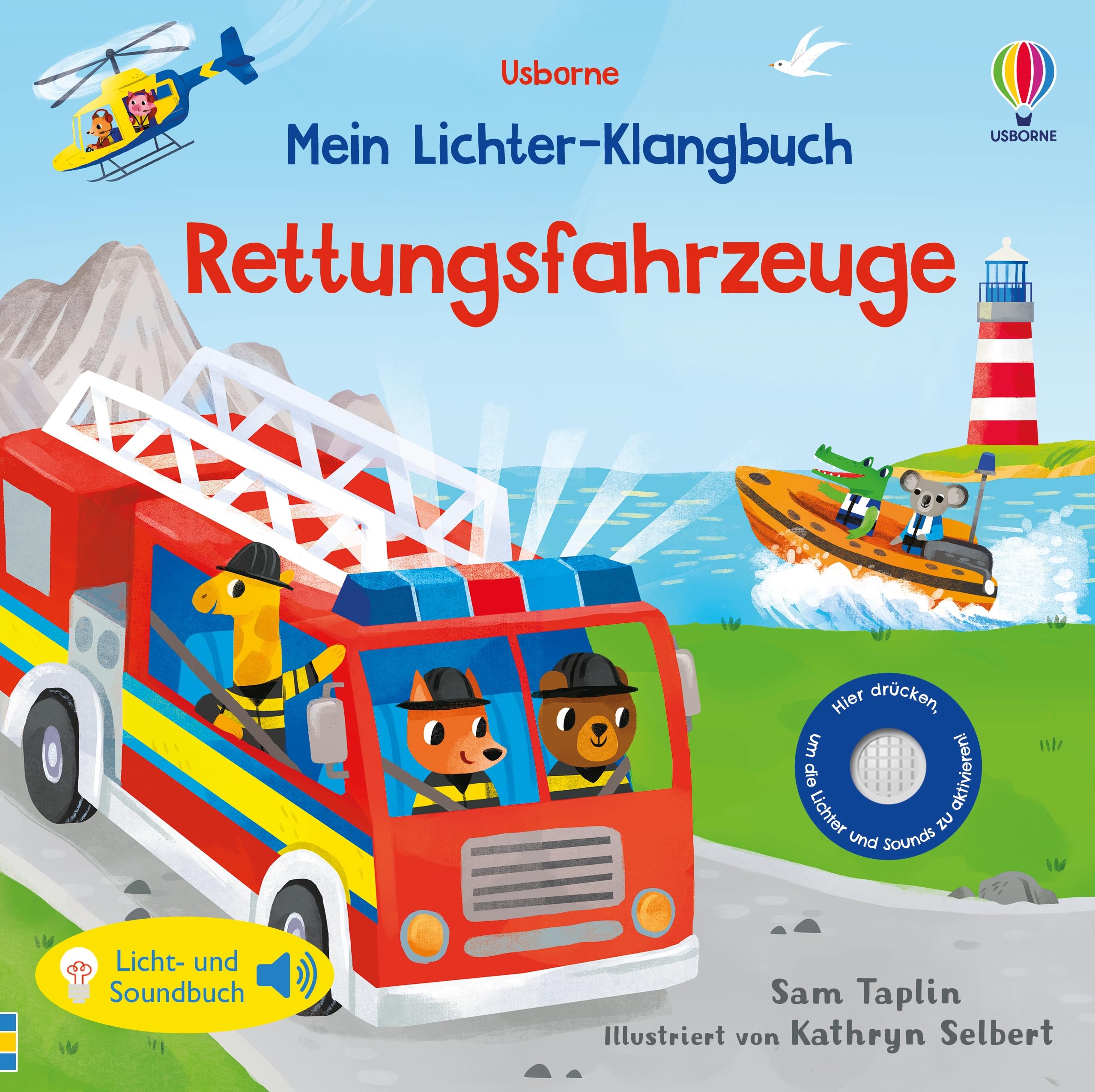 Mein Lichter-Klangbuch: Rettungsfahrzeuge: Licht- und Soundbuch zeigt verschiedene Einsatzfahrzeuge in Aktion – für Kinder ab 6 Monaten (Meine Lichter-Klangbücher)