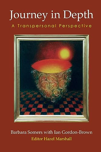 Journey in Depth: A Transpersonal Perspective (Wisdom of the Transpersonal, Band 1)