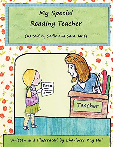 My Special Reading Teacher: as told by Sadie and Sara Jane