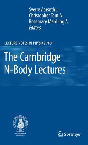 The Cambridge N-Body Lectures (Lecture Notes in Physics)