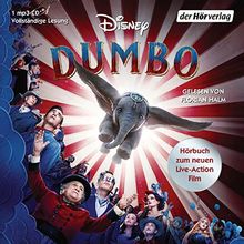 Dumbo: Hörbuch zum neuen Live-Action Film (Hörbücher zu Disney-Filmen und -Serien, Band 10)