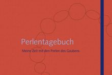 Perlentagebuch: Meine Zeit mit den Perlen des Glaubens