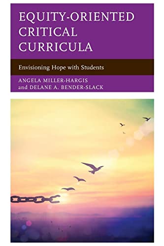 Equity-Oriented Critical Curricula: Envisioning Hope with Students