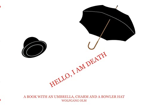 HELLO, I AM DEATH: A book with an umbrella, charm and a bowler hat