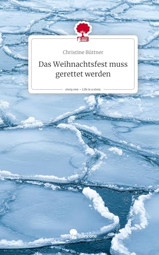 Das Weihnachtsfest muss gerettet werden. Life is a Story - story.one