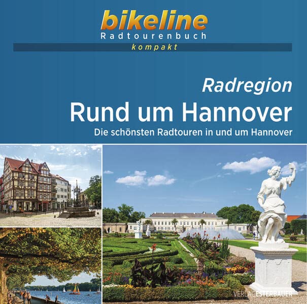 Rund um Hannover: Die schönsten Radtouren in und um Hannover, 1:60.000, 742 km, GPS-Tracks Download, Live-Update (bikeline Radtourenbuch kompakt)