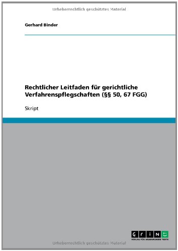Rechtlicher Leitfaden für gerichtliche Verfahrenspflegschaften (§§ 50, 67 FGG)