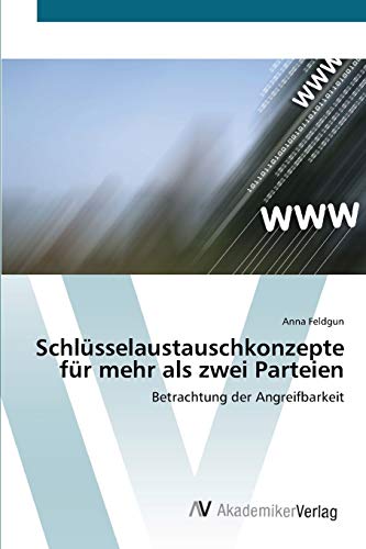 Schlüsselaustauschkonzepte für mehr als zwei Parteien: Betrachtung der Angreifbarkeit