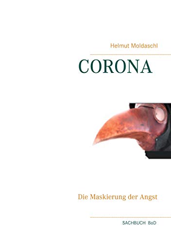 Corona: Die Maskierung der Angst