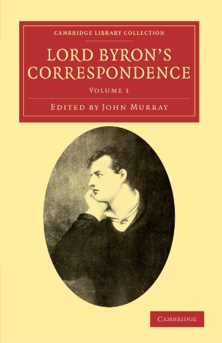 John Murray Lord Byron's Correspondence 2 Volume Set, Lord Byron's Correspondence, Chiefly With Lady Melbourne, Mr. Hobhouse, The Hon. Douglas Kinnaird, And P.