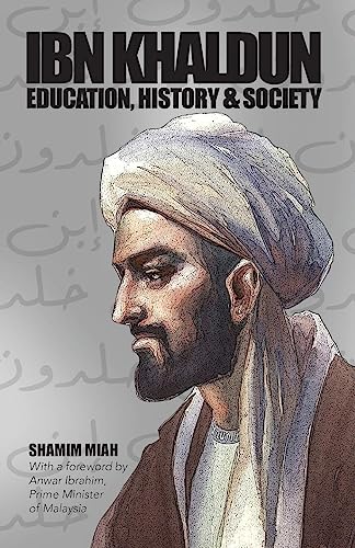 Ibn Khaldun: Education, History and Society
