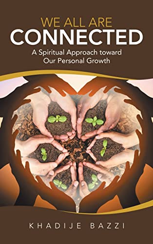 We All Are Connected: A Spiritual Approach Toward Our Personal Growth