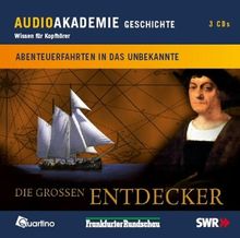 Die großen Entdecker. Abenteuerfahrten in das Unbekannte