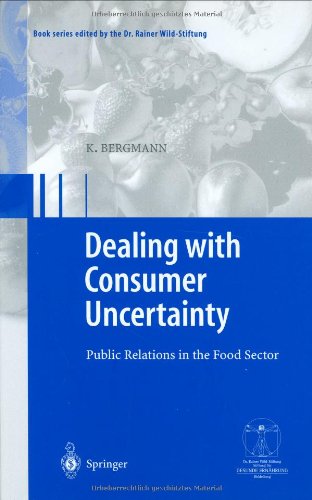 Dealing with consumer uncertainty: Public Relations in the Food Sector (Gesunde Ernährung Healthy Nutrition)