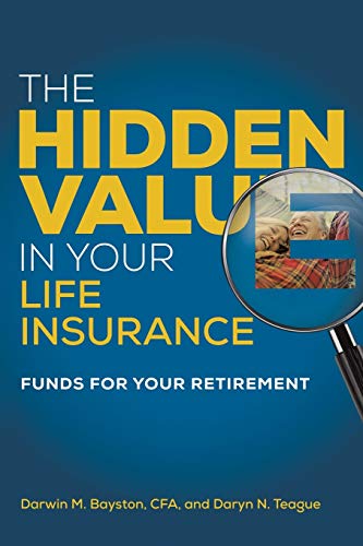 The Hidden Value in Your Life Insurance: Funds for your Retirement