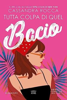 Tutta colpa di quel bacio von Rocca, Cassandra | Buch | Zustand sehr gut