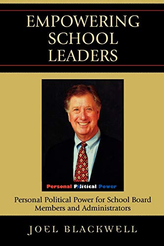 Empowering School Leaders: Personal Political Power for School Board Members and Administrators