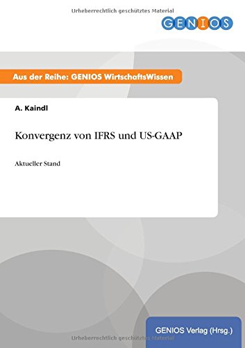 Konvergenz von IFRS und US-GAAP: Aktueller Stand