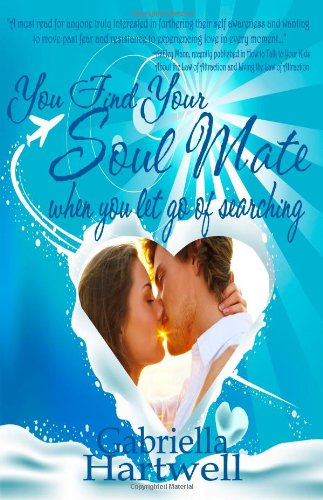 You Find Your Soul Mate When You Let Go of Searching