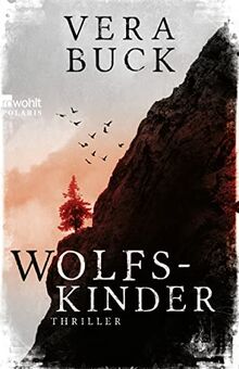 Wolfskinder: Die Thriller-Sensation aus Deutschland