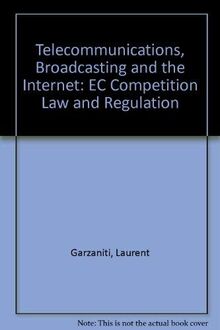 Telecommunications, Broadcasting and the Internet: EC Competition Law and Regulation