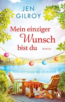 Mein einziger Wunsch bist du: Roman. Die neue Serie für alle Romance-Fans (Die Irish-Falls-Serie, Band 1)